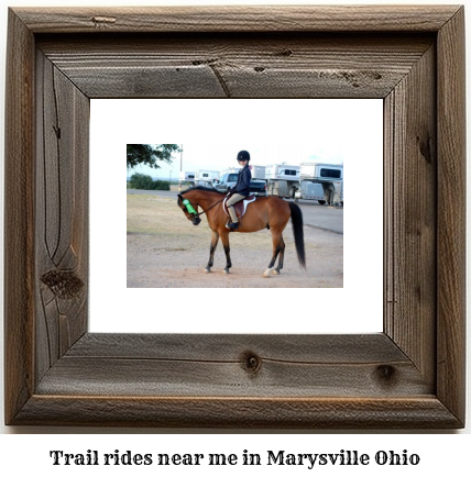 trail rides near me in Marysville, Ohio